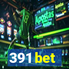 391 bet